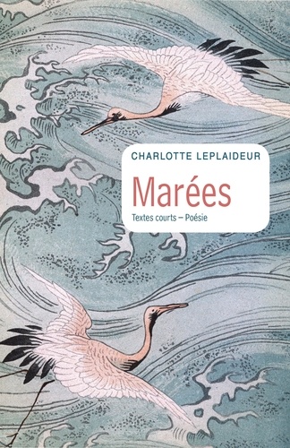 Charlotte Leplaideur - Marées.