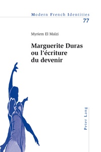 Myriem El Maizi - Marguerite Duras ou L'écriture du devenir.