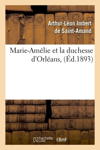 Marie-Amélie et la duchesse d'Orléans , (Éd.1893)