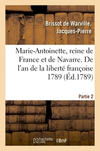 Marie-Antoinette, reine de France et de Navarre, archiduchesse d'Autriche