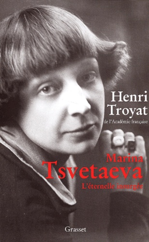 Marina Tsvetaeva. L'éternelle insurgée