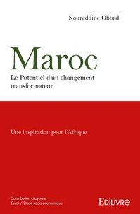 Maroc Le Potentiel d'un changement transformateur