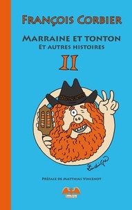 François Corbier - Marraine et Tonton et autres histroires - Tome 2.