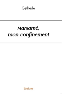 Marsamé, mon confinement