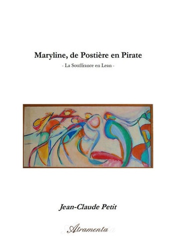 Jean-Claude Petit - Maryline, de Postière en Pirate - Episode 1, La Souffrance en Lean.