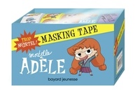  Mr Tan et Diane Le Feyer - Masking tape Mortelle Adèle - Trop mortel ! Avec 5 rouleaux de masking tape.