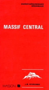 MASSIF CENTRAL. Limousin, Auvergne, Velay, 2ème édition refondue et complétée