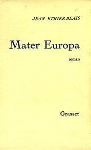 Jean Éthier-Blais - Mater-Europa.