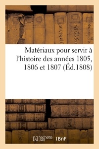  Lombard - Matériaux pour servir à l'histoire des années 1805, 1806 et 1807 (Éd.1808).