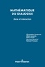 Christophe Fouqueré et Alain Lecomte - Mathématique du dialogue - Sens et interaction.