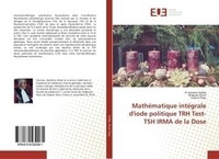 Maroua Kraimia - MathEmatique intEgrale d'iode politique TRH Test-TSH IRMA de la Dose.