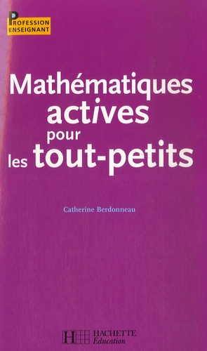 Catherine Berdonneau - Mathématiques actives pour les tous-petits.