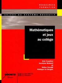 Jocelyne Richard et Eric Trouillot - Mathématiques et jeux au collège.