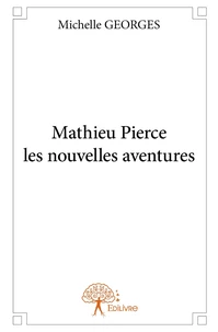 Mathieu Pierce les nouvelles aventures