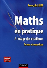 François Liret - Maths en pratique - A l'usage des étudiants Cours et exercices.