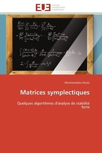 Mouhamadou Dosso - Matrices symplectiques - Quelques algorithmes d'analyse de stabilité forte.