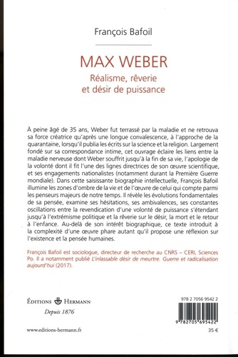 Max Weber. Réalisme, rêverie et désir de puissance