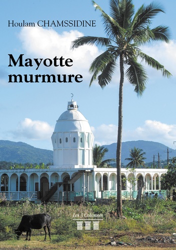 Houlam Chamssidine - Mayotte murmure.