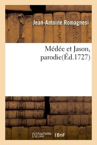 Jean-Antoine Romagnesi - Médée et Jason, parodie.