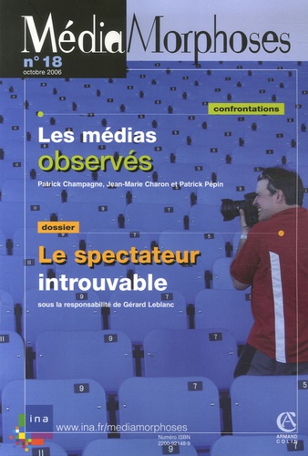 Gérard Leblanc - MédiaMorphoses N° 18, Octobre 2006 : Le spectateur introuvable.