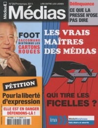 Patrice Lestrohan - Médias N° 28, Printemps 201 : Les vrais maîtres des médias.