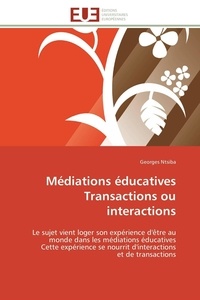 Georges Ntsiba - Médiations éducatives Transactions ou interactions.