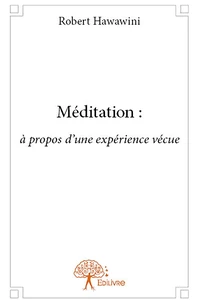 Méditation : à propos d'une expérience vécue