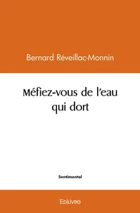 Méfiez-vous de l'eau qui dort