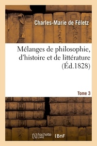  Hachette BNF - Mélanges de philosophie, d'histoire et de littérature. Tome 3.