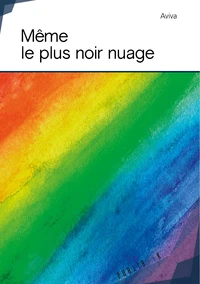 Même le plus noir nuage
