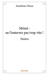 Mémé : ne l'enterrez pas trop vite !