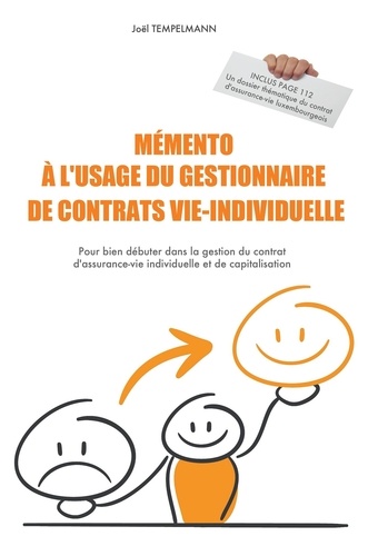 Joël Tempelmann - Mémento à l'usage du gestionnaire de contrats vie-individuelle - Pour bien débuter dans la gestion du contrat d'assurance-vie individuelle et de capitalisation.