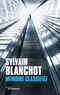 Sylvain Blanchot - Mémoire classifiée.