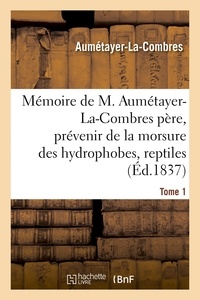  Hachette BNF - Mémoire de M. Aumétayer-La-Combres père sur l'art précieux de prévenir les accidents fâcheux Tome 1.