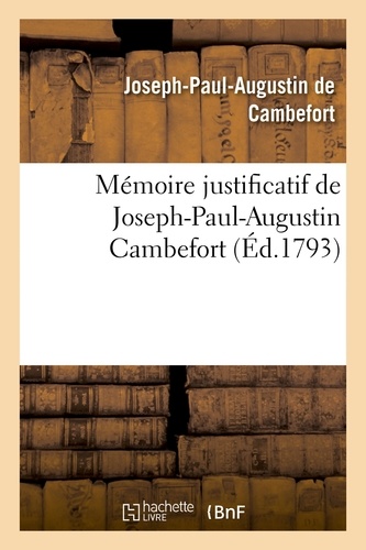 Mémoire justificatif de Joseph-Paul-Augustin Cambefort, colonel du régiment du Cap