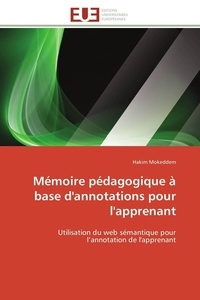 Hakim Mokeddem - Mémoire pédagogique à base d'annotations pour l'apprenant - Utilisation du web sémantique pour l'annotation de l'apprenant.