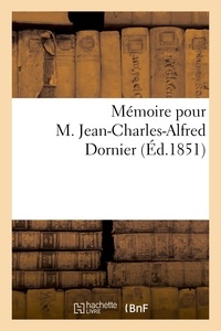  Hachette BNF - Mémoire pour M. Jean-Charles-Alfred Dornier contre Alexandre-François Dornier.