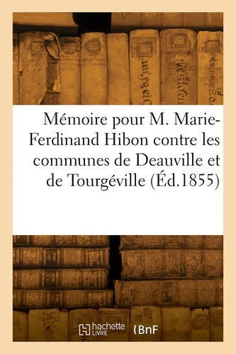 Mémoire pour M. Marie-Ferdinand Hibon, Comte de Frohen et Mme M.-G.-Y. de Brancas, son épouse