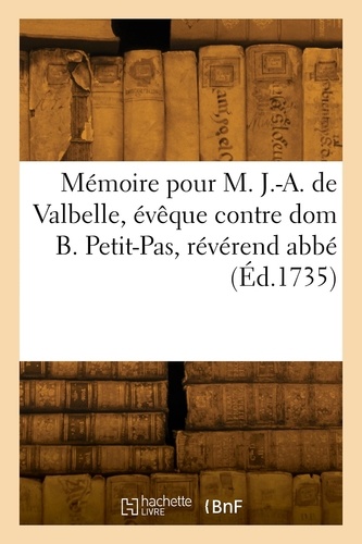  Bouchaud - Mémoire pour messire Joseph-Alphonse de Valbelle, évêque de Saint-Omer.