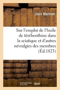 Louis Martinet - Mémoire sur l'emploi de l'huile de térébenthine dans la sciatique.