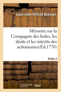 Mémoire sur la Compagnie des Indes, les droits et les intérêts des actionnaires