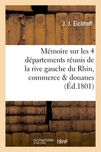  Hachette BNF - Mémoire sur les quatre départements réunis de la rive gauche du Rhin, sur le commerce.