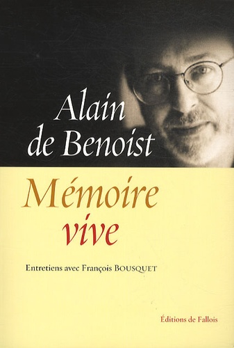 Alain de Benoist - Mémoire vive.