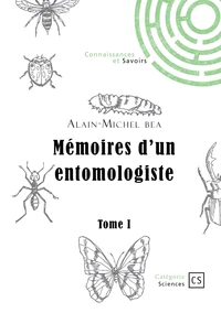 Mémoires d'un entomologiste - Tome 1