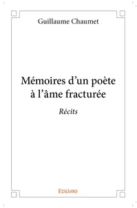 Mémoires d'un poète à l'âme fracturée