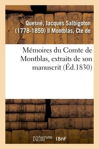 Jacques Salbigoton Quesné - Mémoires du Comte de Montblas, extraits de son manuscrit.