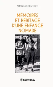 Mémoires et héritage d'une enfance nomade