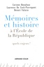 Benoît Falaize et Corinne Bonafoux - Mémoires et histoire à l'école de la République - Quels enjeux ?.