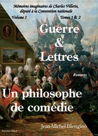 Mémoires imaginaires de Charles Villette, député à la Convention nationale - Volume 1