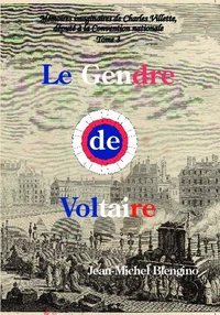 Mémoires imaginaires de Charles Villette, député à la Convention nationale